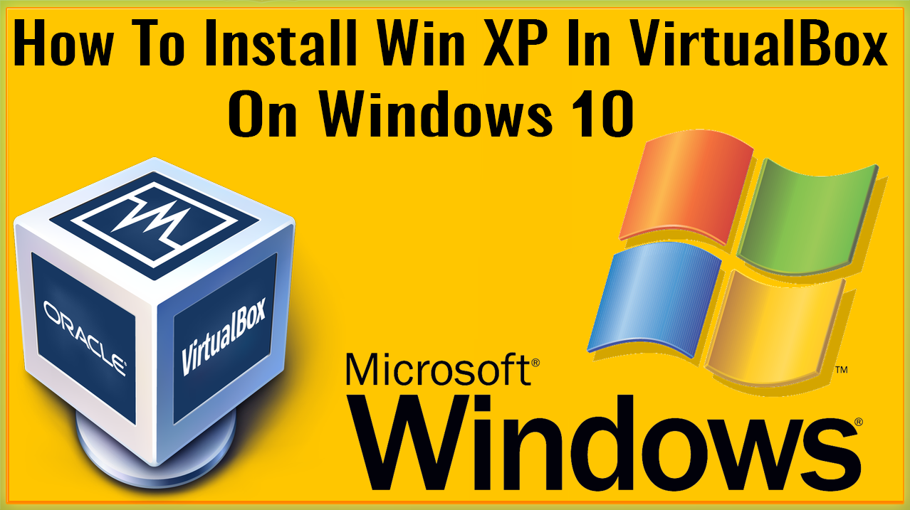 how to install xp in virtualbox